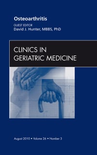 Osteoarthritis, An Issue of Clinics in Geriatric Medicine (Original PDF from Publisher)