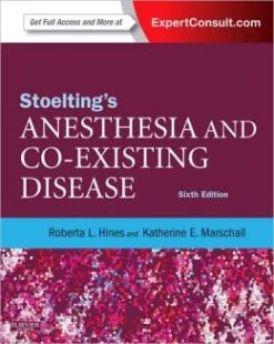 Stoelting’s Anesthesia and Co-Existing Disease, 6th Edition (ORIGINAL PDF from Publisher)