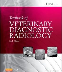 Textbook of Veterinary Diagnostic Radiology, 6th Edition