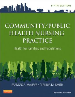 Community/Public Health Nursing Practice: Health for Families and Populations, 5th Edition