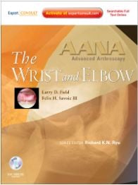 AANA Advanced Arthroscopy: The Wrist and Elbow (Original PDF from Publisher)