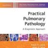 Practical Pulmonary Pathology: A Diagnostic Approach: A Volume in the Pattern Recognition Series, Expert Consult: Online and Print 2nd (PDF)