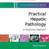 Practical Hepatic Pathology: A Diagnostic Approach: A Volume in the Pattern Recognition Series, Expert Consult: Online and Print (PDF)