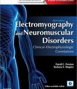 Electromyography and Neuromuscular Disorders: Clinical-Electrophysiologic Correlations, 3rd Edition (ORIGINAL PDF from Publisher)