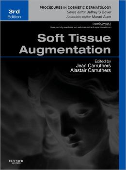 Soft Tissue Augmentation: Procedures in Cosmetic Dermatology Series, 3rd Edition (Original PDF from Publisher)