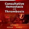 Consultative Hemostasis and Thrombosis: Expert Consult – Online and Print, 3e (Kitchens, Consultative Thrombosis and Hemostatis)