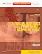 Spinal Injections & Peripheral Nerve Blocks: Volume 4: A Volume in the Interventional and Neuromodulatory Techniques for Pain Management Series (Original PDF from Publisher)