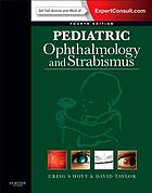 Pediatric Ophthalmology and Strabismus, 4th Edition (Original PDF from Publisher)