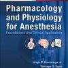 Pharmacology and Physiology for Anesthesia: Foundations and Clinical Application (Original PDF from Publisher)