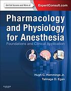 Pharmacology and Physiology for Anesthesia: Foundations and Clinical Application (Original PDF from Publisher)
