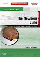The Newborn Lung: Neonatology Questions and Controversies 2nd Edition (Original PDF from Publisher)