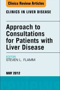 Approach to Consultations for Patients with Liver Disease, An Issue of Clinics in Liver Disease (Original PDF from Publisher)