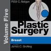 Plastic Surgery: Volume 5: Breast (Expert Consult Online and Print), 3rd
