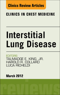 Interstitial Lung Disease, An Issue of Clinics in Chest Medicine (The Clinics: Internal Medicine) (Original PDF from Publisher)