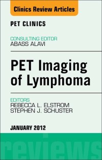 PET Imaging of Lymphoma, An Issue of PET Clinics (The Clinics: Radiology) (Original PDF from Publisher)