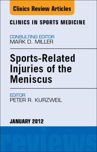 Sports-Related Injuries of the Meniscus, An Issue of Clinics in Sports Medicine, 1st (The Clinics: Orthopedics)