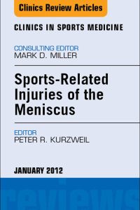 Sports-Related Injuries of the Meniscus, An Issue of Clinics in Sports Medicine, 1st edition (The Clinics: Orthopedics)