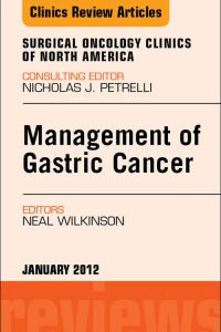 Management of Gastric Cancer, An Issue of Surgical Oncology Clinics (The Clinics: Surgery) (Original PDF from Publisher)