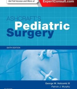 Ashcraft’s Pediatric Surgery, 6th Edition (ORIGINAL PDF from Publisher)