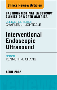 Interventional Endoscopic Ultrasound, An Issue of Gastrointestinal Endoscopy Clinics (The Clinics: Internal Medicine) (Original PDF from Publisher)