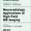 Neuroradiology Applications of High-Field MR Imaging, An Issue of Neuroimaging Clinics (Original PDF from Publisher)