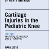 Cartilage Injuries in the Pediatric Knee, An Issue of Orthopedic Clinics (Original PDF from Publisher)