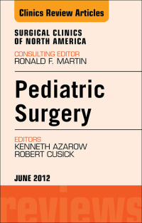 Pediatric Surgery, An Issue of Surgical Clinics (Original PDF from Publisher)