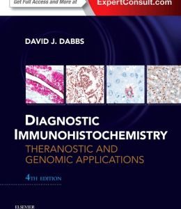 Diagnostic Immunohistochemistry: Theranostic and Genomic Applications, 4th Edition (ORIGINAL PDF from Publisher)