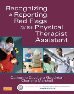 Recognizing and Reporting Red Flags for the Physical Therapist Assistant