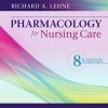 Study Guide for Pharmacology for Nursing Care 8th