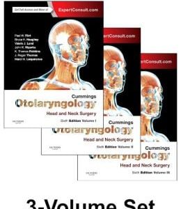 Cummings Otolaryngology: Head and Neck Surgery, 3-Volume Set, 6th Edition (ORIGINAL PDF from Publisher)