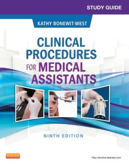 Study Guide for Clinical Procedures for Medical Assistants, 9th Edition