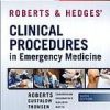 Roberts and Hedges’ Clinical Procedures in Emergency Medicine, 6th Edition (Original PDF from Publisher)