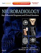 Neuroradiology: Key Differential Diagnoses and Clinical Questions (Original PDF from Publisher)