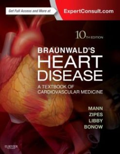 Braunwald’s Heart Disease: A Textbook of Cardiovascular Medicine, Single Volume, 10th Edition (ORIGINAL PDF from Publisher)