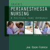 Drain’s PeriAnesthesia Nursing: A Critical Care Approach, 6e (Original PDF from Publisher)