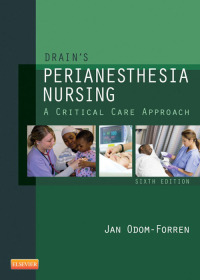 Drain’s PeriAnesthesia Nursing: A Critical Care Approach, 6e (Original PDF from Publisher)