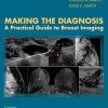 Making the Diagnosis: A Practical Guide to Breast Imaging (Original PDF from Publisher)