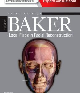 Local Flaps in Facial Reconstruction, 3rd Edition