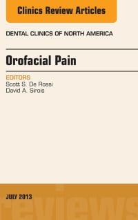 Orofacial Pain, An Issue of Dental Clinics (The Clinics: Dentistry) (Original PDF from Publisher)