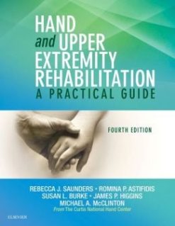 Hand and Upper Extremity Rehabilitation: A Practical Guide, 4th Edition (Original PDF from Publisher)