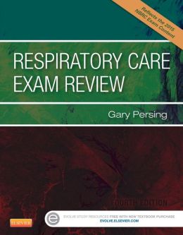 Respiratory Care Exam Review, 4th Edition