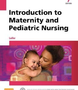 Introduction to Maternity and Pediatric Nursing, 7th Edition