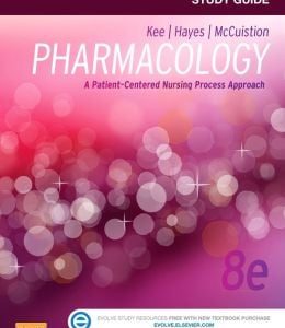 Study Guide for Pharmacology: A Patient-Centered Nursing Process Approach, 8th Edition