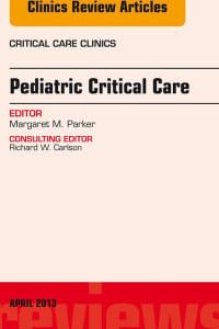 Pediatric Critical Care, An Issue of Critical Care Clinics (The Clinics: Internal Medicine) (Original PDF from Publisher)