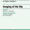 Imaging of the Hip, An Issue of Magnetic Resonance Imaging Clinics (The Clinics: Radiology) (Original PDF from Publisher)