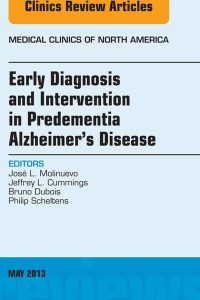 Early Diagnosis and Intervention in Predementia Alzheimer’s Disease, An Issue of Medical Clinics (The Clinics: Internal Medicine) (Original PDF from Publisher)