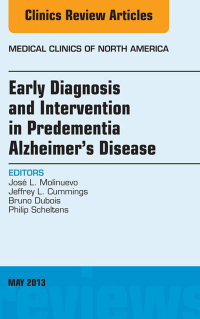 Early Diagnosis and Intervention in Predementia Alzheimer’s Disease, An Issue of Medical Clinics (The Clinics: Internal Medicine) (Original PDF from Publisher)