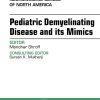 Pediatric Demyelinating Disease and its Mimics, An Issue of Neuroimaging Clinics (The Clinics: Radiology) (Original PDF from Publisher)