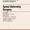 Spinal Deformity Surgery, An Issue of Neurosurgery Clinics, 1e (The Clinics: Surgery)
